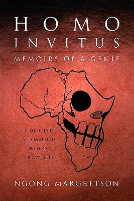 Homo Invitus: Memoirs of a Genie by Margretson, Ngong