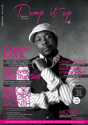 Pump it up Magazine - Carter Kaya - From War-Torn Congo to the Parisian Music Scene A Triumphant Story!: Celebrating Black History Month and More! by Boudjaoui, Anissa