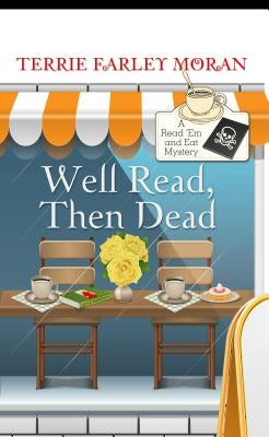Well Read, Then Dead by Moran, Terrie Farley