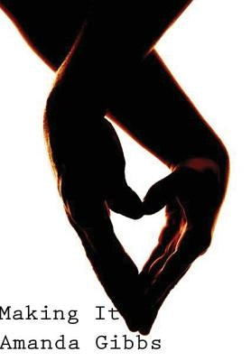 Making It by Gibbs, Amanda