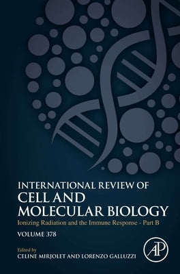 Ionizing Radiation and the Immune Response - Part B: Volume 378 by Galluzzi, Lorenzo