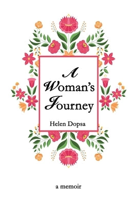 A Woman's Journey by Dopsa, Helen