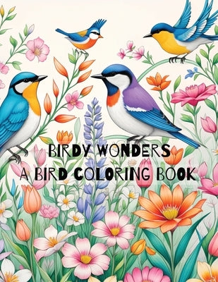 Birdy Wonders: A Bird Coloring Book by Kotita, Jibril