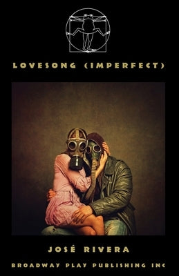Lovesong (Imperfect) by Rivera, Jose
