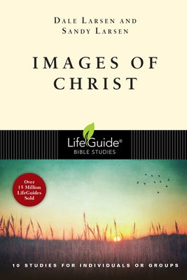 Images of Christ by Larsen, Dale