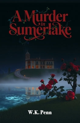 A Murder in Sumerlake by Penn, W. K.