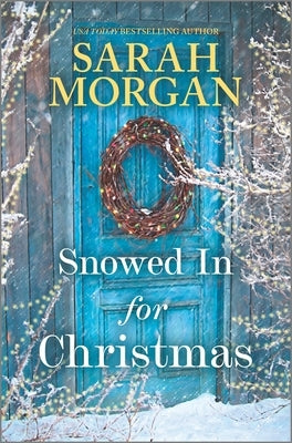 Snowed in for Christmas by Morgan, Sarah