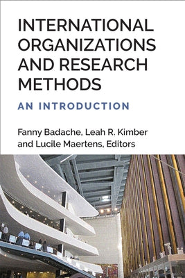 International Organizations and Research Methods: An Introduction by Badache, Fanny