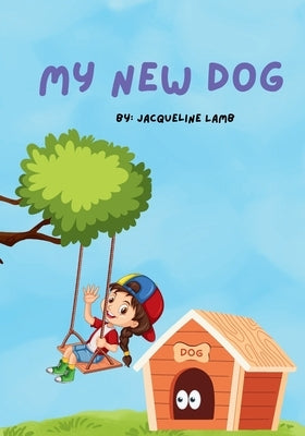 My New Dog by Lamb, Jacqueline
