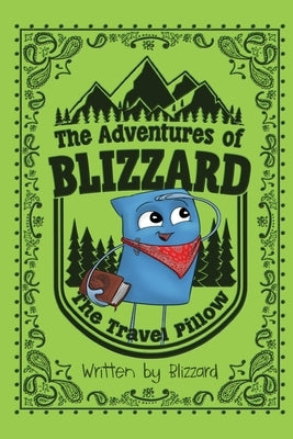 The Adventures of Blizzard the Travel Pillow by Luecke, Amber Leigh