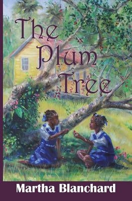 The Plum Tree by Blanchard, Martha Agnes