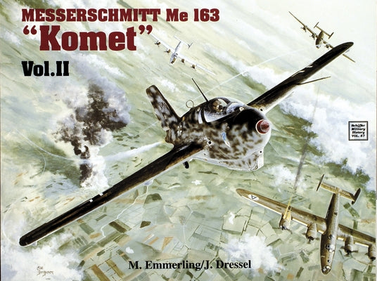 Messerschmitt Me 163 "Komet" Vol.II by Emmerling, M.