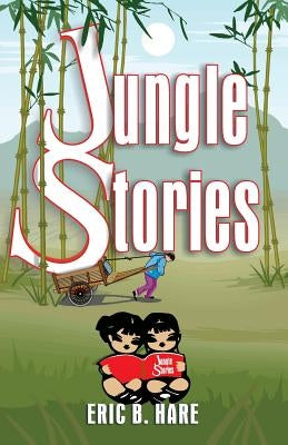 Jungle Stories by Hare, Eric B.