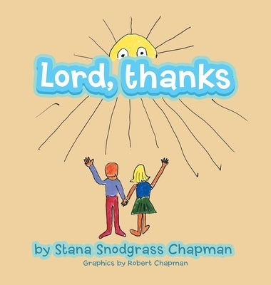 Lord, Thanks by Chapman, Stana Snodgrass