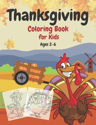 Thanksgiving Coloring Book for Kids Ages 2-6: A Collection of Fun and Easy Thanksgiving Coloring Pages for Kids, Toddlers, and Preschoolers by Focus, Joe