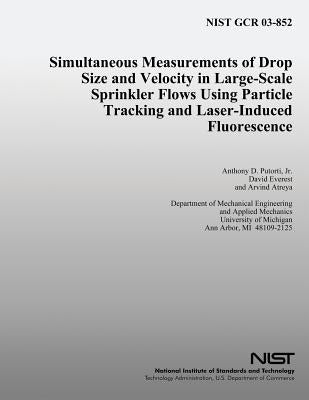 Simultaneous Measurements of Drop Size and Velocity in Large-Scale Sprinkler Flows Using Particle Tracking and Laser-Induced Fluorescence by Everest, David