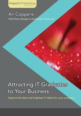 Attracting It Graduates to Your Business by Coppens, An