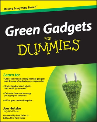 Green Gadgets for Dummies by Hutsko, Joe