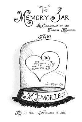 Robert Lee Johnson Jr: Memory Jar Book by Lee, Tracy Renee
