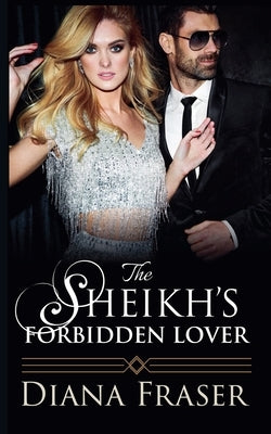 The Sheikh's Forbidden Lover by Fraser, Diana