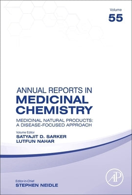 Medicinal Natural Products: A Disease-Focused Approach: Volume 55 by Sarker, Satyajit Dey