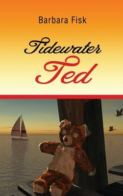 Tidewater Ted by Fisk, Barbara