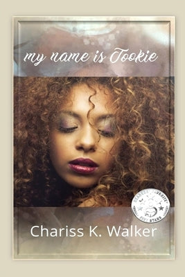 my name is tookie by Walker, Chariss K.