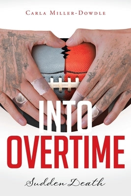 Into Overtime: Sudden Death by Miller-Dowdle, Carla