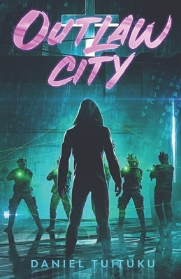 Outlaw City by Tuituku, Daniel