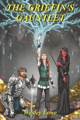The Griffin's Gauntlet by Lowe, Wesley