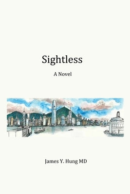 Sightless by Hung MD, James y.