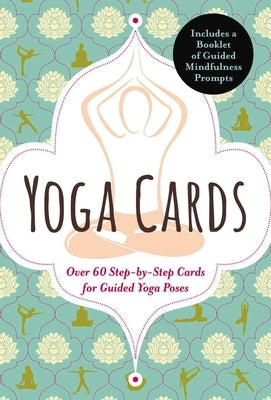 Yoga Cards: 60 Yoga Cards for Balance and Relaxation Anywhere, Anytime by Editors of Cider Mill Press