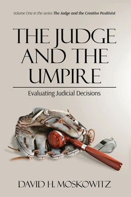 The Judge and the Umpire by Moskowitz, David H.