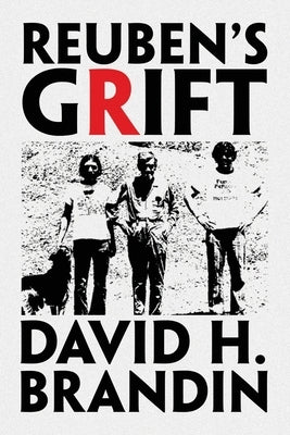 REUBEN's GRIFT by Brandin, David H.