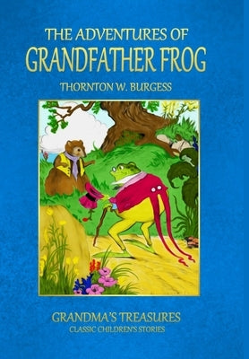 The Adventures of Grandfather Frog by Treasures, Grandma's