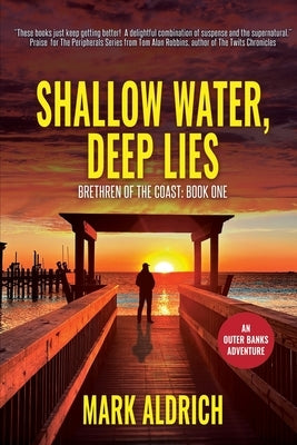 Shallow Water, Deep Lies: Brethren of the Coast: Book One by Aldrich, Mark
