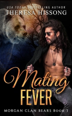 Mating Fever (Morgan Clan Bears, Book 3) by Ryan, Heidi