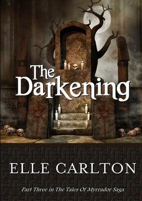The Darkening by Carlton, Elle