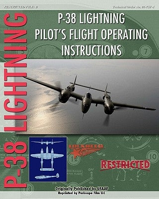 P-38 Lighting Pilot's Flight Operating Instructions by Army Air Force, United States