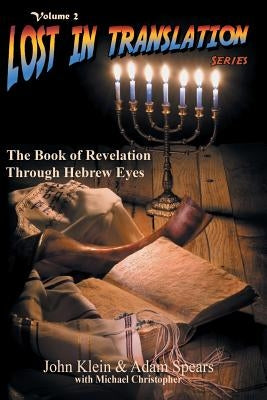The Book of Revelation Through Hebrew Eyes Vol 2 by Klein, John