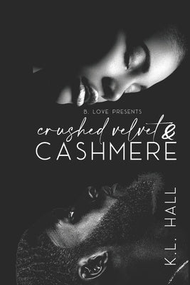 Crushed Velvet & Cashmere: (A Forbidden Love Romance) by Hall, K. L.