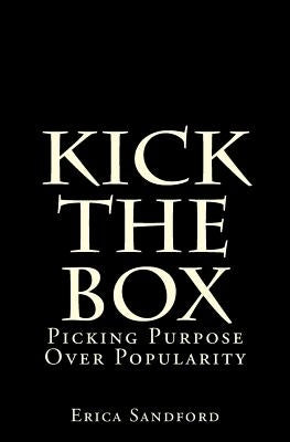 Kick the Box by Sandford, Erica
