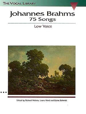 Johannes Brahms: 75 Songs: The Vocal Library by Brahms, Johannes