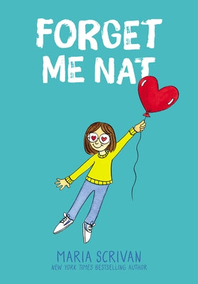 Forget Me Nat: A Graphic Novel (Nat Enough #2) by Scrivan, Maria