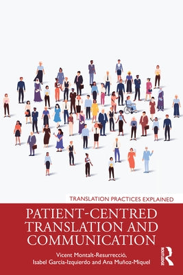 Patient-Centred Translation and Communication by Montalt-Resurrecció, Vicent