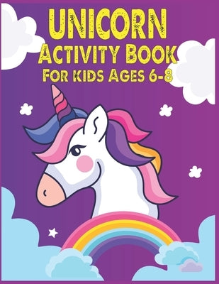 Unicorn Activity Book For Kids Ages 6-8 by Publishing, Amin