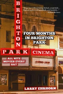 Four Months in Brighton Park: Growing-up in the Sixties by Ehrhorn, Larry