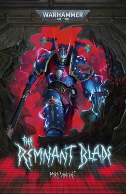 The Remnant Blade by Vincent, Mike