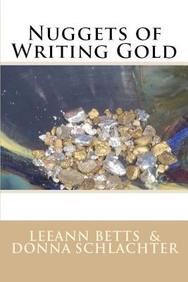 Nuggets of Writing Gold by Betts, Leeann