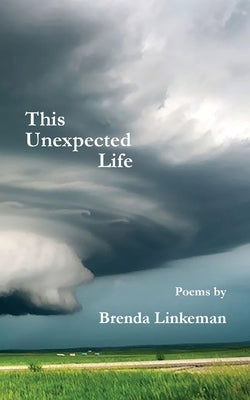 This Unexpected Life by Linkeman, Brenda